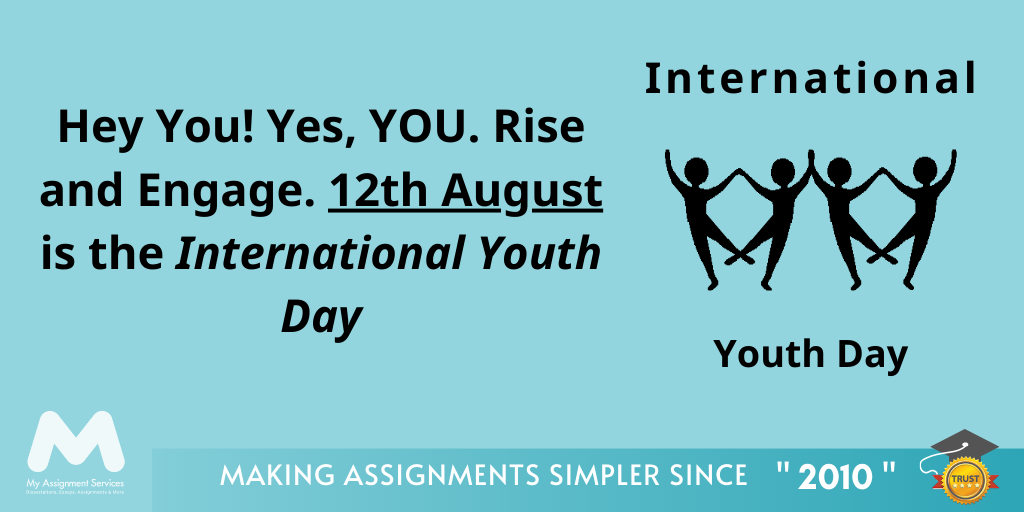 Hey you! Yes, YOU. Rise and Engage. 12th August is the International Youth Day