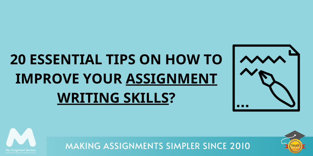 20 essential tips to improve assignment writing skills