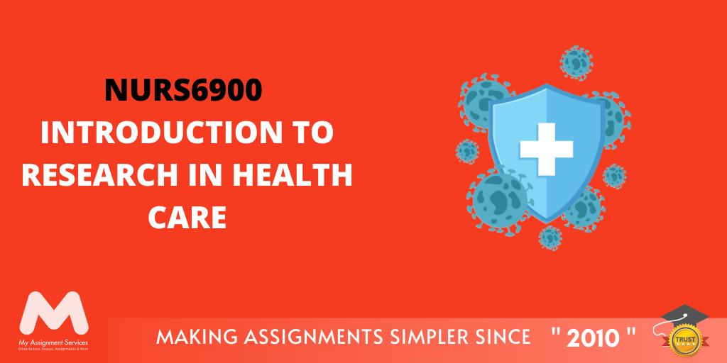 NURS6900 Introduction to Research in Health Care