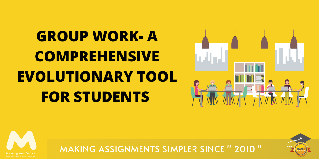 Group Work: A Comprehensive Evolutionary Tool For Students