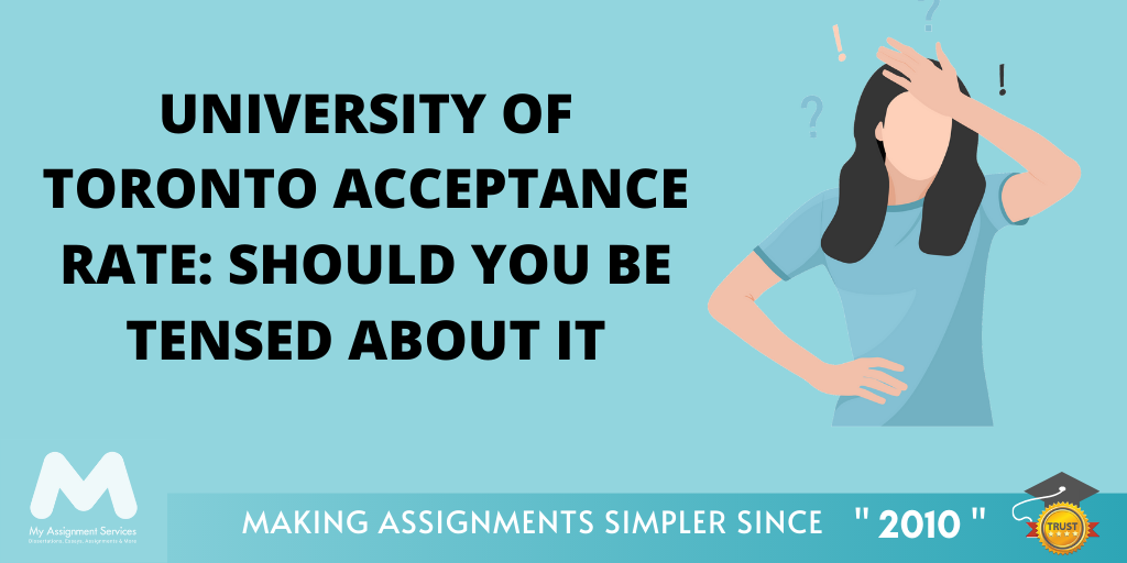 University of Toronto Acceptance Rate Should You Be Tensed About It