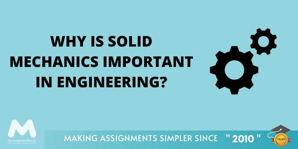 Why is Solid Mechanics Important in Engineering